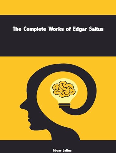 The Complete Works of Edgar Saltus (English Edition)