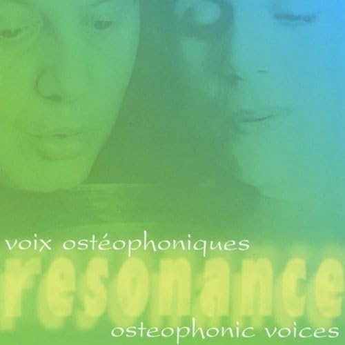 Resonance Osteophonic Voices [Audio CD] Michel Comeau & Fransoise Lombard
