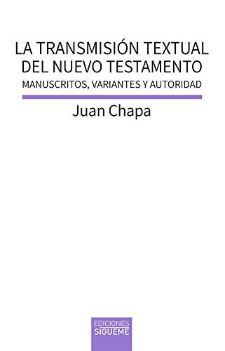 La Transmisin Textual Del Nuevo Testamento: Manuscritos, variantes y autoridad (Biblioteca de Estudios Bblicos)