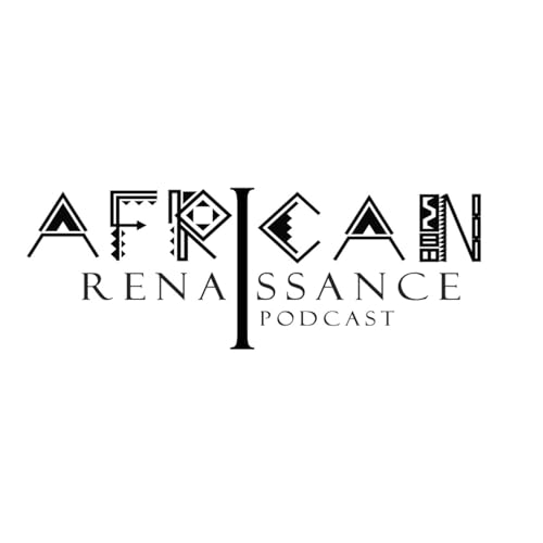 Page de couverture de African Renaissance Podcast