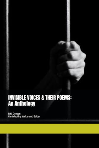 INVISIBLE VOICES & THEIR POEMS:: AN ANTHOLOGY