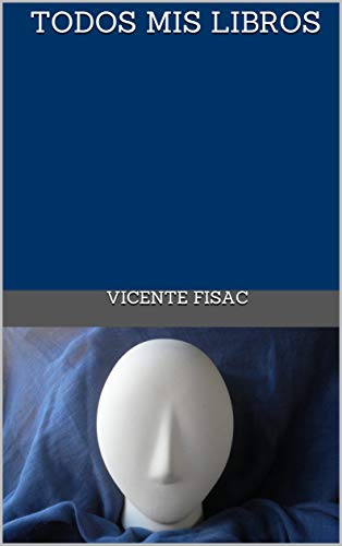 Todos mis libros (Spanish Edition)