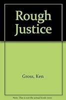 Rough Justice 0312850182 Book Cover