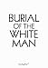 Produktbild Burial of the White Man (Sternberg Press)