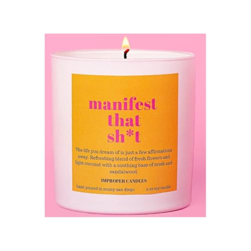 Manifest That Sh*t Candle – Funny Affirmation Gift – Coconut, Musk & Floral Scent – 9 oz Soy Candle – Handmade in San Diego – Clean Ingredients – Spiritual & Sassy