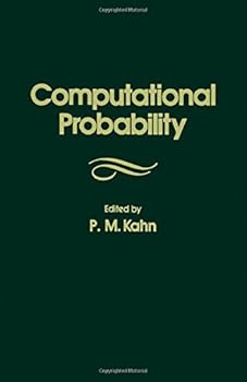 Hardcover Computational probability: The proceedings of the Actuarial Research Conference on Computational Probability held at Brown University, Providence, Rhode Island on August 28-30, 1975 Book