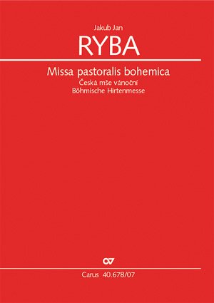 Jakub Jan Ryba-Missa pastoralis bohemica-Soli SATB, SATB and Orchestra