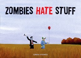 Zombies Hate Stuff 098162071X Book Cover