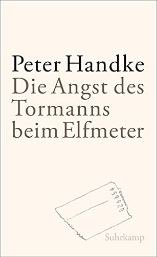 Die Angst des Tormanns beim Elfmeter: Erzählung