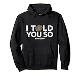 Photo Gallery bitcoin crypto come nuova moneta - i told you so since 2009 felpa con cappuccio Photo Gallery bitcoin crypto come nuova moneta - i told you so since 2009 felpa con cappuccio