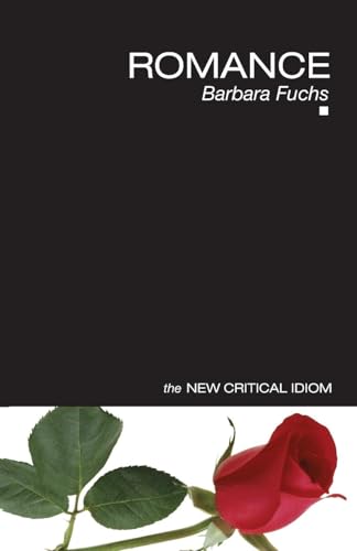 Romance (The New Critical Idiom)