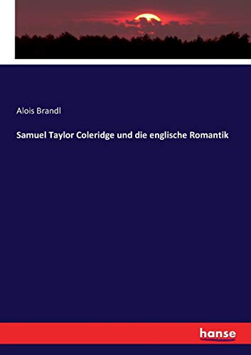 Samuel Taylor Coleridge und die englische Romantik (German Edition)