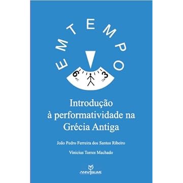 Capa do livro Em Tempo: Introdução À Performatividade Na Grécia Antiga