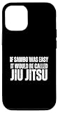 Carcasa para iPhone 12/12 Pro Si Sambo fuera fácil se llamaría Jiu Jitsu Funny