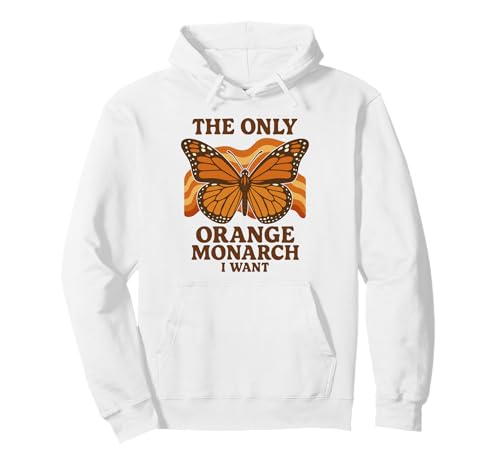 The Only Orange Monarch I Want Groovy Retro 70s Butterfly Pullover Hoodie