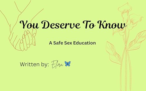 You Deserve To Know – A Safe Sex Education Book