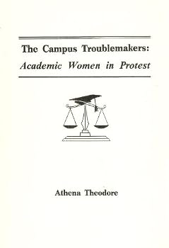 Paperback The Campus Troublemakers: Academic Women in Protest Book