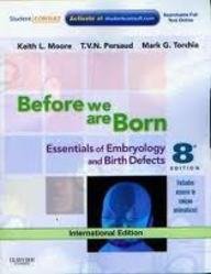 Paperback Before We Are Born: Essentials Of Embryology and Birth Defects Book