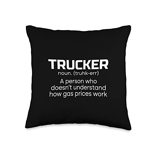 Trucker A Person Who Doesn't Understand How Gas Prices Work