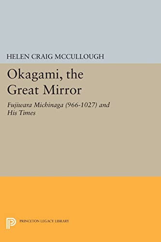The Great Mirror: Fujiwara Michinaga and His Times