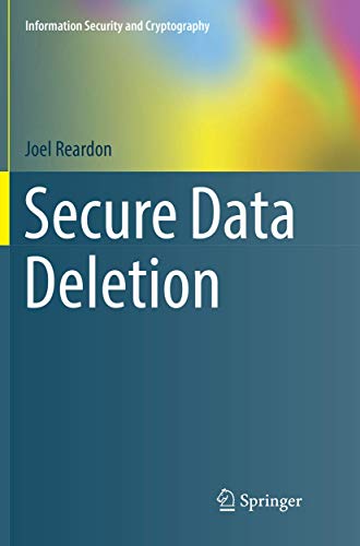 Data Retention for Test Evidence: Avoid Keeping Sensitive Data Forever 3 Secure Data Deletion (Information Security and Cryptography)