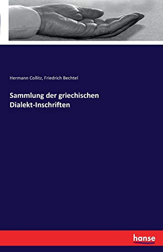 Sammlung der griechischen Dialekt-Inschriften (German Edition)