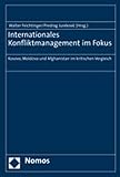 Internationales Konfliktmanagement im Fokus: Kosovo, Moldova und Afghanistan im kritischen Vergleich