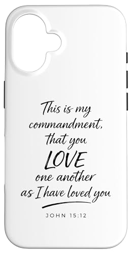 Love One Another John 15:12 �M�� �D���� ���� ���� �X�}�z�P�[�X iPhone 16 �p
