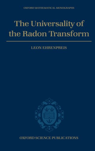 The Universality of the Radon Transform (Oxford Mathematical Monographs) (English Edition)