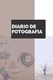 Diario de Fotografía: Cuaderno para Fotógrafos | Apunta todo sobre tus instantáneas | Condiciones, Cámara, Objetivo, ISO, Exposición, Lente... | Tamaño A5