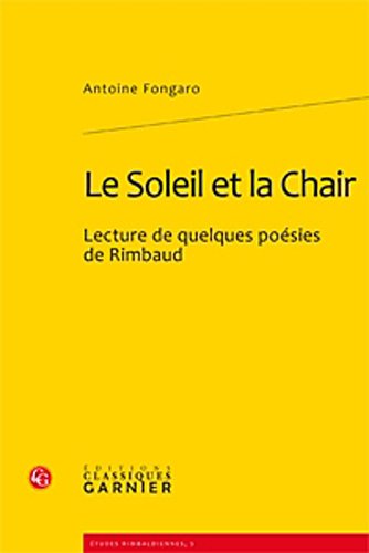 Le soleil et la chair : Lecture de quelques poésies de Rimbaud