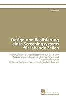 Design und Realisierung eines Screeningsystems für lebende Zellen 3838111710 Book Cover