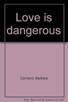 Love is Dangerous