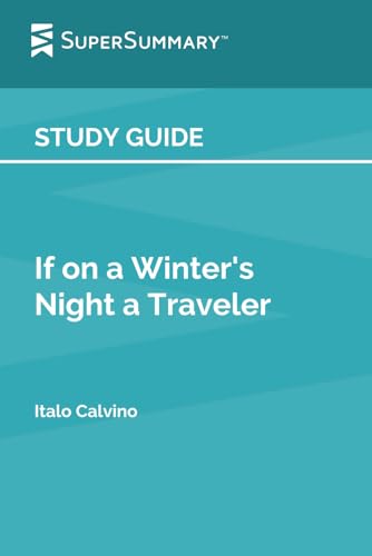 Study Guide: If on a Winter's Night a Traveler by Italo Calvino (SuperSummary)
