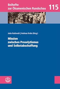 Paperback Mission Zwischen Proselytismus Und Selbstabschaffung [German] Book