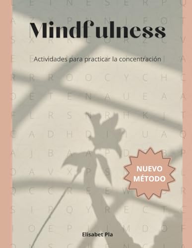 Mindfulness. Nuevo Método para Meditación: Más de 50 ejercicios p...