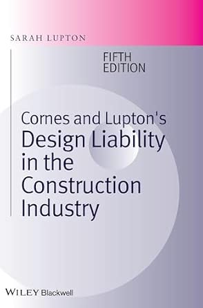 Cornes and Lupton's Design Liability in the Construction Industry 5th Edition-Wow! eBook