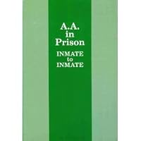A. A. in Prison: Inmate to Inmate 1934149640 Book Cover