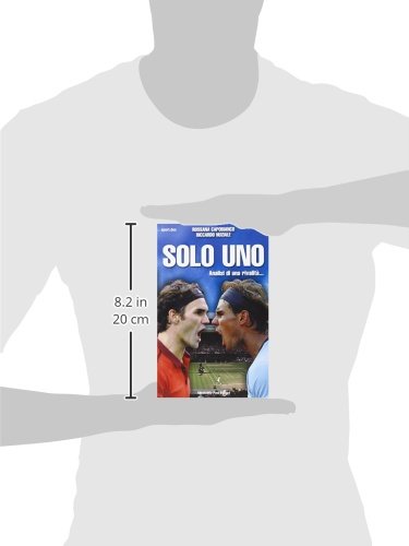 Solo Uno. Analisi di una rivalità