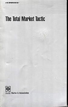 Paperback The Total Market Tactic (The Superinvestor Files Series) Book
