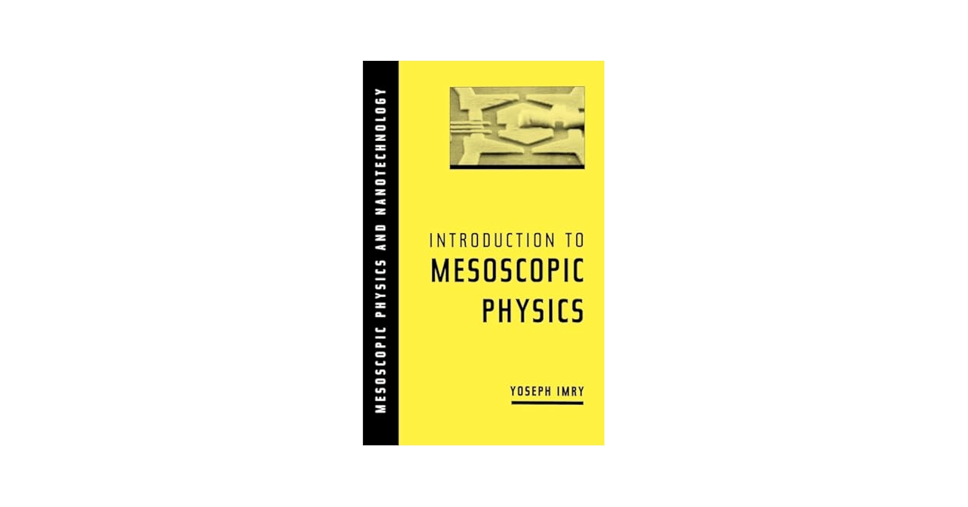 Introduction to Mesoscopic Physics (Mesoscopic Physics and