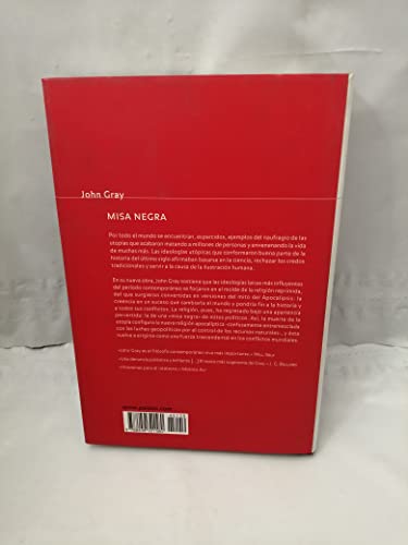 Misa negra / Black Mass: La religion apocaliptica y la muerte de la utopia / The Apocalyptic Religio