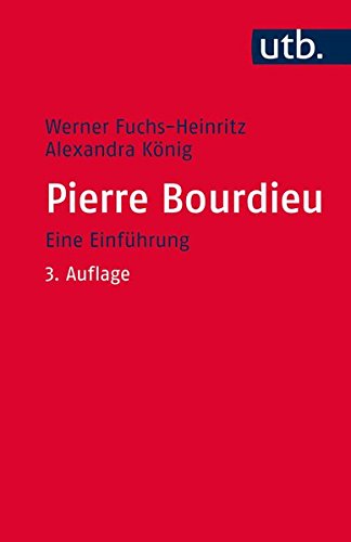 Pierre Bourdieu: Eine Einführung Pierre Bourdieu: Eine Einführung