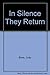 In Silence They Return