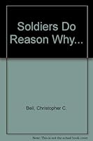 Soldiers Do Reason Why... 0805938672 Book Cover