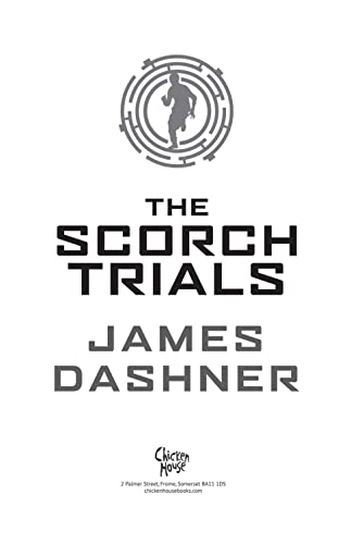 The Scorch Trials: book 2 in the multi-million bestselling Maze Runner series, now a major movie