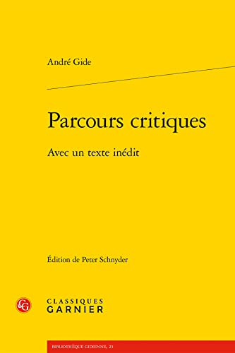 Parcours Critiques: Avec Un Texte Inedit (Bibliotheque Gidienne) (French Edition)