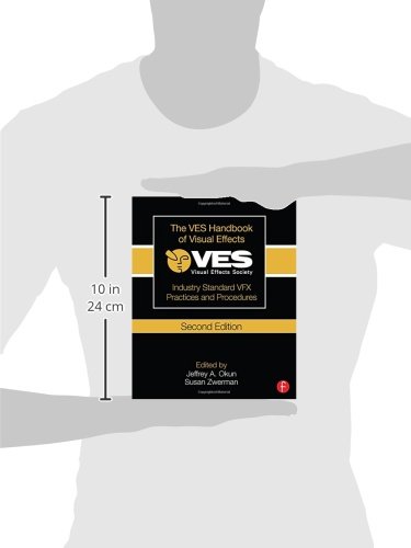 The VES Handbook of Visual Effects: Industry Standard VFX Practices and Procedures