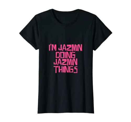 Photo de I'm Jazmin doing Jazmin things T-Shirt