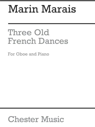 Three Old French Dances: for Oboe and Piano